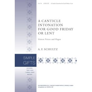A Canticle Intonation for Good Friday or Lent