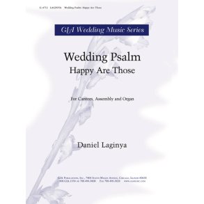 Wedding Psalm : Happy Are Those