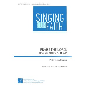 Praise the Lord, His Glories Show