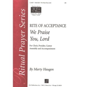 We Praise You, Lord : Rite of Acceptance