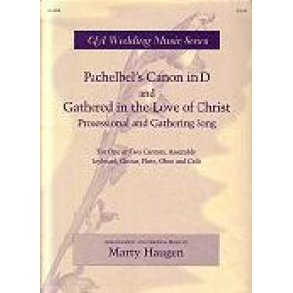 Pachelbel's Canon in D and : Gathered in the Love of Christ