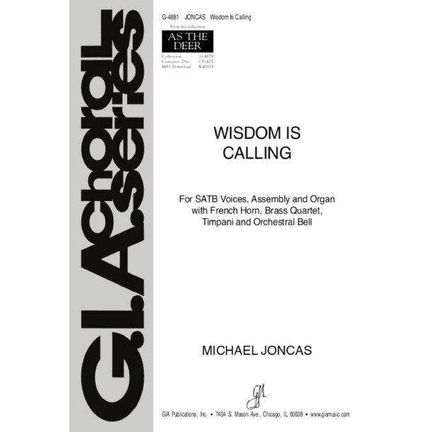 Wisdom Is Calling : 2 Trumpets, 2 Trombones, Horn in F, Timpani, Orchestral Bells, Organ, Full Score