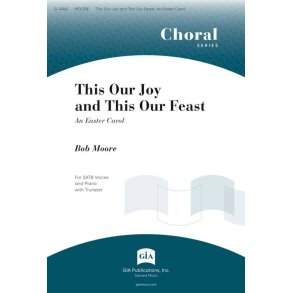 This Our Joy and This Our Feast : An Easter Carol