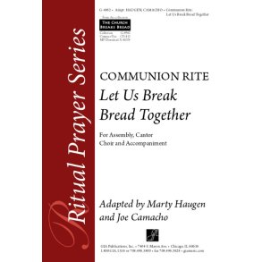 Let Us Break Bread Together : Communion Rite