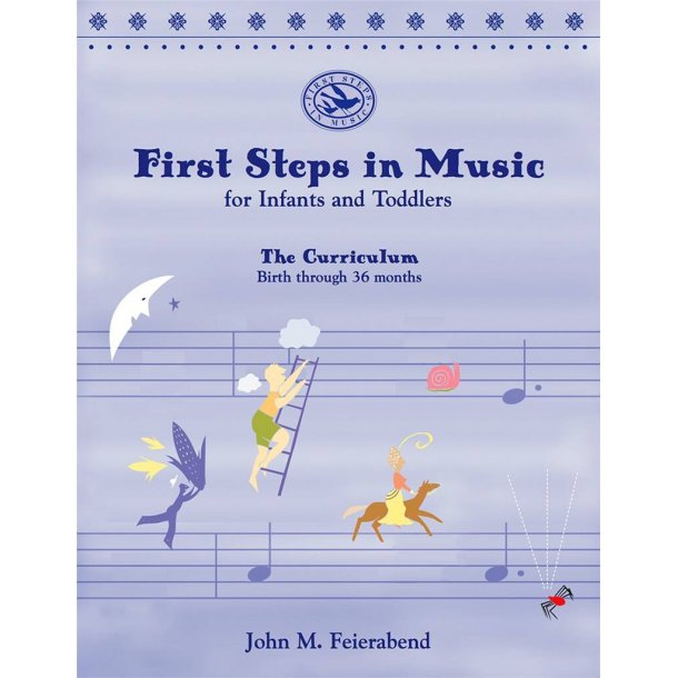 First Steps in Music for Infants and Toddlers : Teacher's Curriculum Book