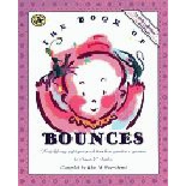 The Book of Bounces : First Steps in Music for Infants and Toddlers