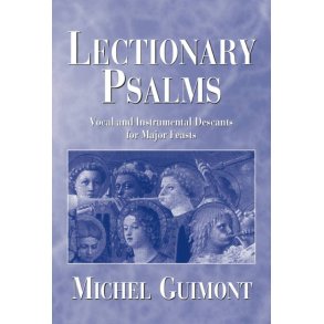 Lectionary Psalms: Michel Guimont (descants)