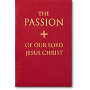 Passion of Our Lord Jesus Christ, The : Passion Gospels