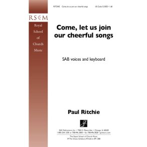 Come, Let Us Join Our Cheerful Songs