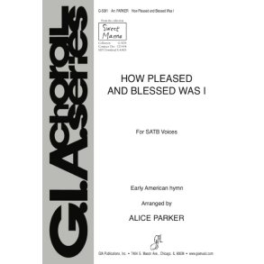 How Pleased and Blest Was I