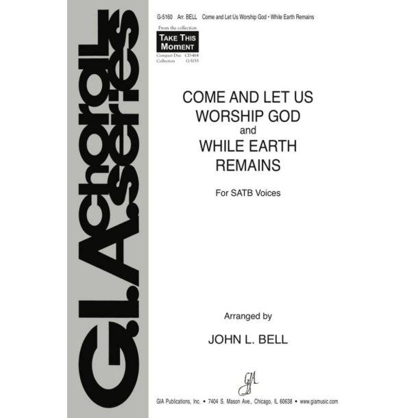 Come and Let Us Worship / While the Earth Remains