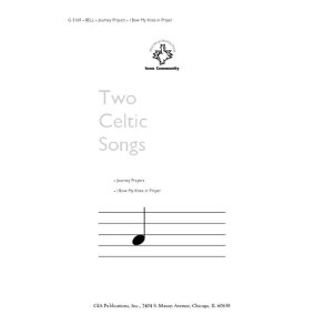 Two Celtic Songs : Journey Prayers / I Bow My Knee in Prayer