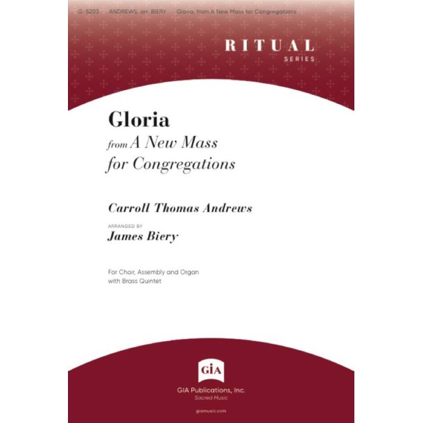 Gloria from A New Mass for Congregations : Brass quintet - 2 Trumpets, 2 Trombones, Horn in F, Tuba