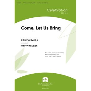 Come, Let Us Bring : 2 C Instruments