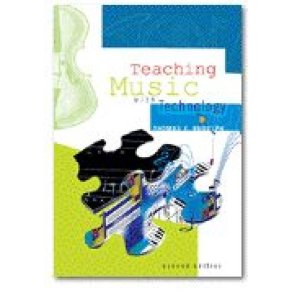 Teaching Music with Technology : Second Edition with CD-ROM