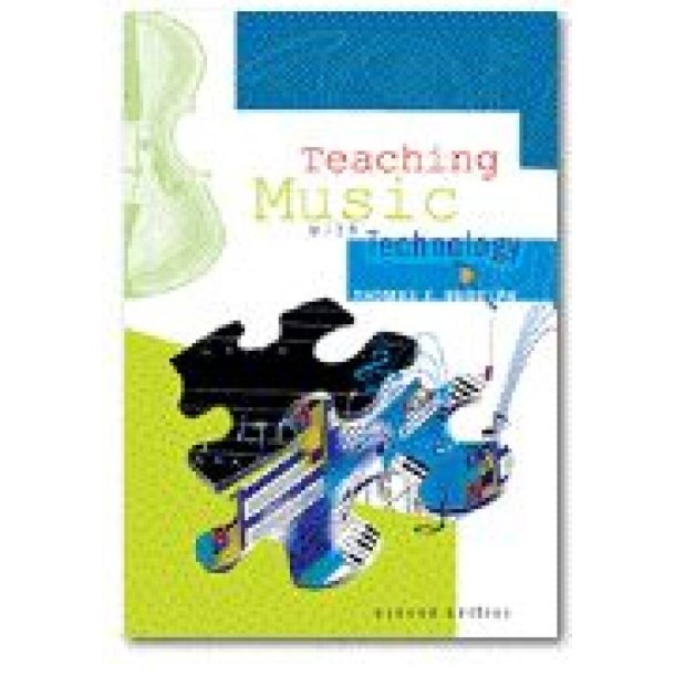 Teaching Music with Technology : Second Edition with CD-ROM