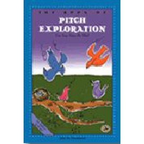 The Book of Pitch Exploration : First Steps in Music for Preschool and Beyond