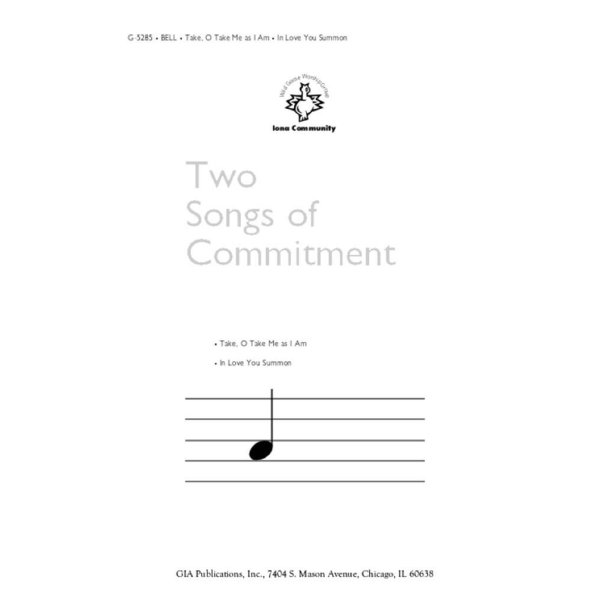Two Songs of Commitment : Take, O Take Me As I Am / In Love You Summon
