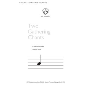 Two Gathering Chants : Come, All You People Uyai mose / Sing Out Gladly Munezero