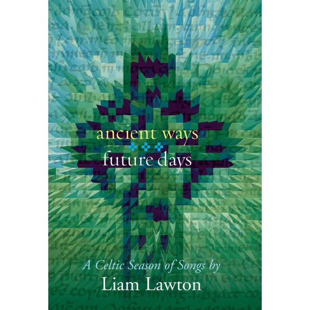 Ancient Ways, Future Days