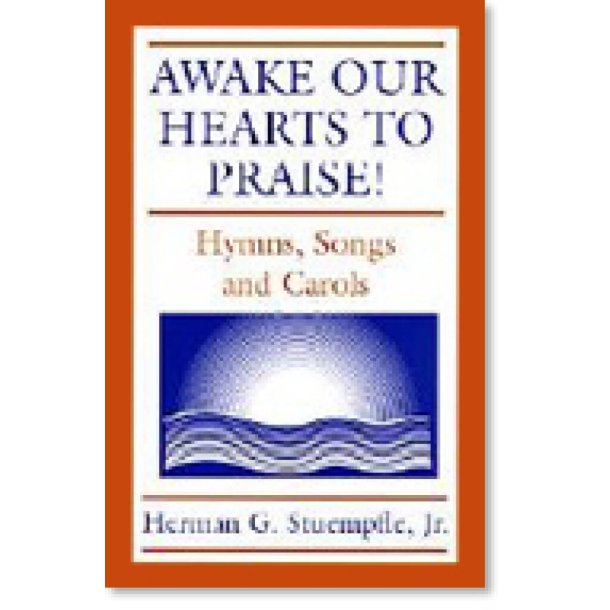 Awake Our Hearts to Praise!