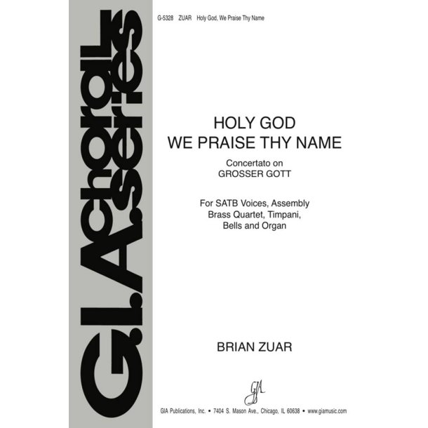Holy God, We Praise Thy Name: Concertato
