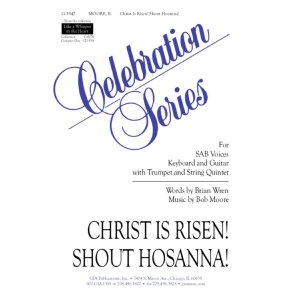 Christ Is Risen! Shout Hosanna! : B-flat or C Trumpet