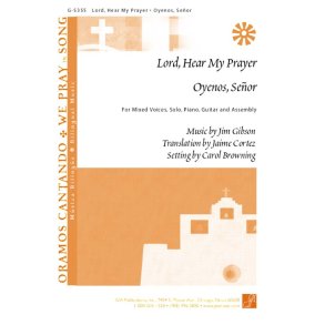 Lord, Hear My Prayer / Oyenos, Senor