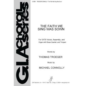 The Faith We Sing Was Sown