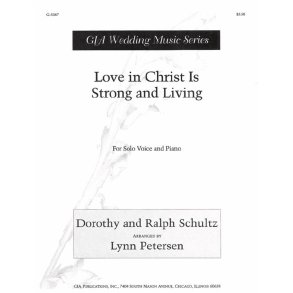 Love in Christ Is Strong and Living