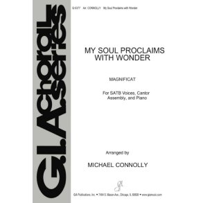 My Soul Proclaims with Wonder : Magnificat