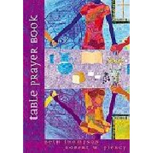 Table Prayer Book : Gather at the Table: Prayers for Meals