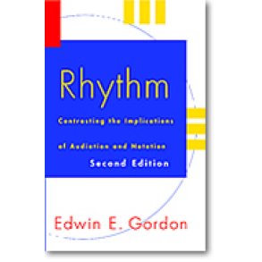 Rhythm (Second Edition with CD) : Contrasting the Implications of Audiation and Notation