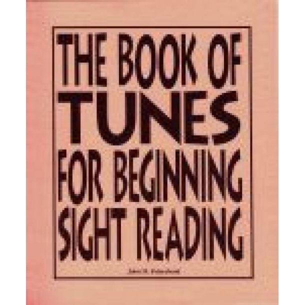The Book of Tunes for Beginning Sight-Reading