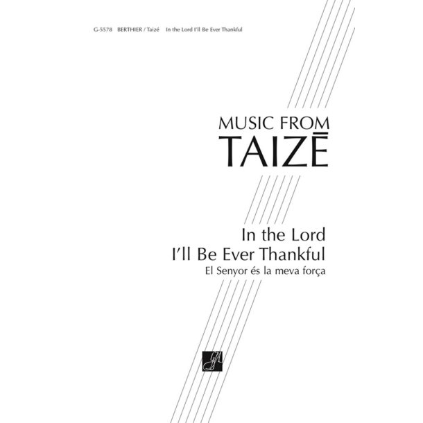 In the Lord I'll Be Ever Thankful