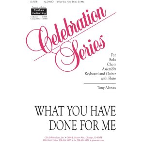 What You Have Done for Me