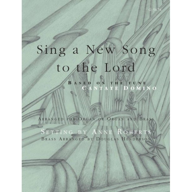 Sing a New Song to the Lord : Cantate Domino