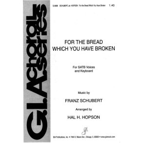 For the Bread Which You Have Broken