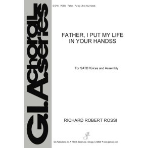 Father, I Put My Life in Your Hands