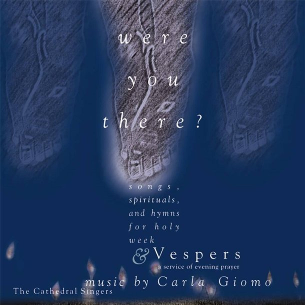 Were You There? : A Service for Holy Week