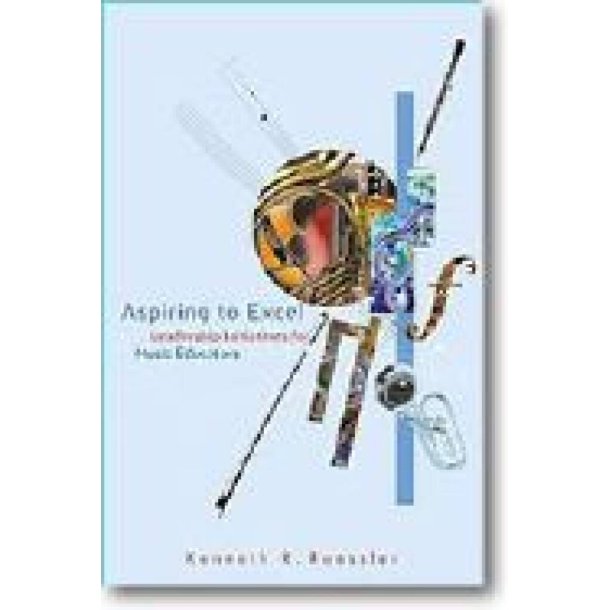 Aspiring to Excel : Leadership Initiatives for Music Educator