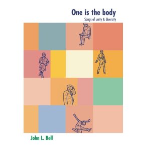 One Is the Body : Songs of Unity and Diversity