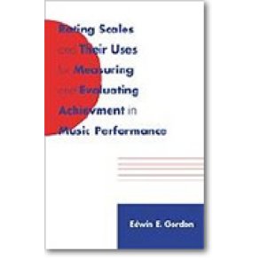 Rating Scales and Their Uses for Measuring : and Evaluating Achievement in Music Performance