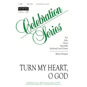 Turn My Heart, O God