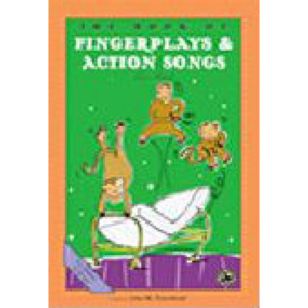 The Book of Fingerplays & Action Songs : First Steps in Music for Preschool and Beyond