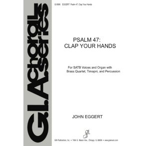 Psalm 47: Clap Your Hands : 2 Trumpets in Bb or C, 2 Trombones or Horn in F for Trombone 1, Timpani, suspended Cymbal