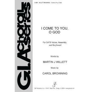 I Come to You, O God