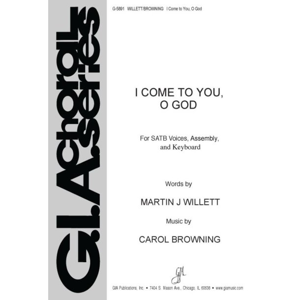 I Come to You, O God