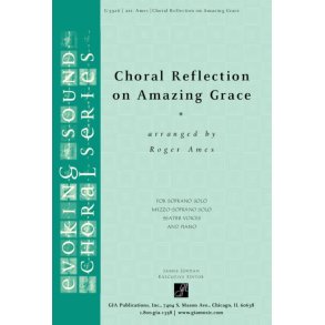 Choral Reflection on Amazing Grace