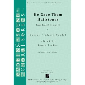 He Gave Them Hailstones (from Israel in Egypt)